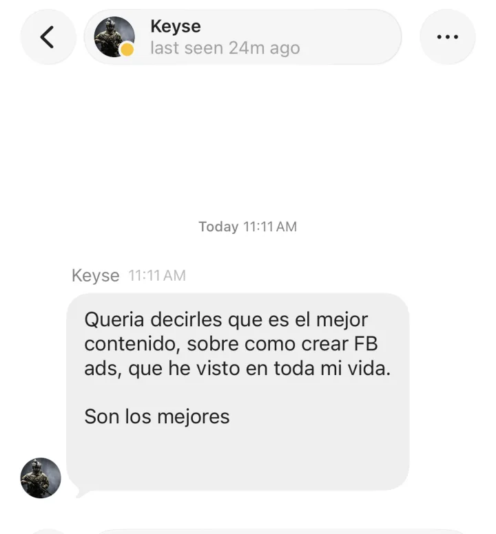 DM: «Quería deciros que es el mejor contenido sobre cómo crear FB ads que he visto en toda mi vida. Sois los mejores.»