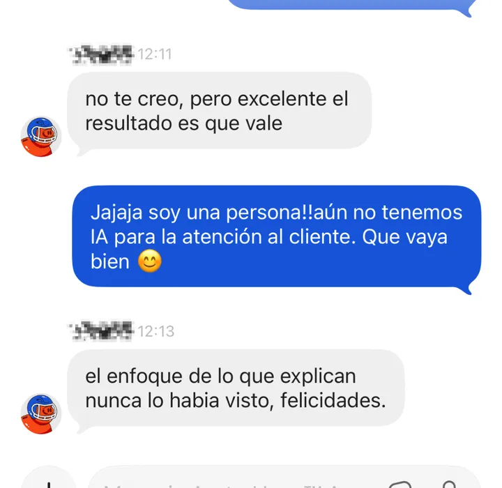 DM. El alumno cree que le contesta una IA: «No te creo, pero excelente, el resultado es que vale.» Y remata: «El enfoque de lo que explicáis nunca lo había visto. Felicidades.»